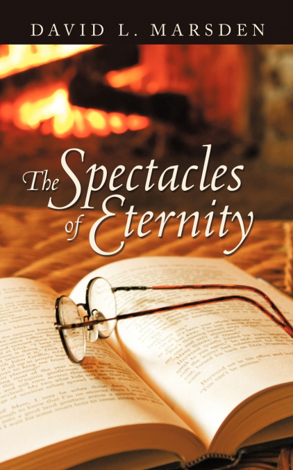 THE SPECTACLES OF ETERNITY