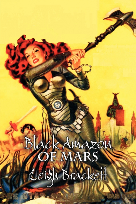 BLACK AMAZON OF MARS BY LEIGH BRACKETT, SCIENCE FICTION, ADV