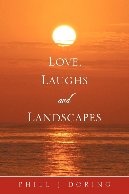 LOVE, LAUGHS AND LANDSCAPES