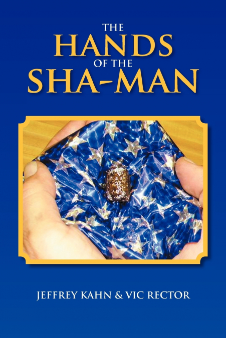 THE HANDS OF THE SHA-MAN