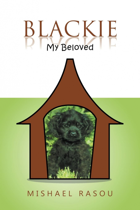 BLACKIE, MY BELOVED