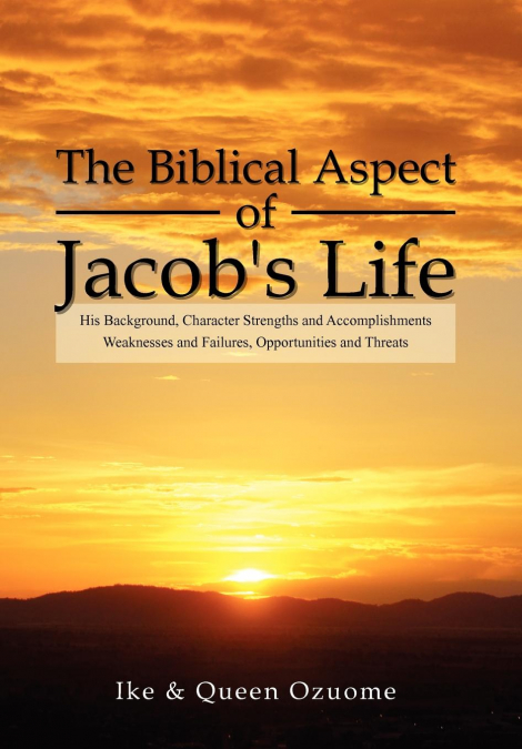 THE BIBLICAL ASPECT OF JACOB?S LIFE