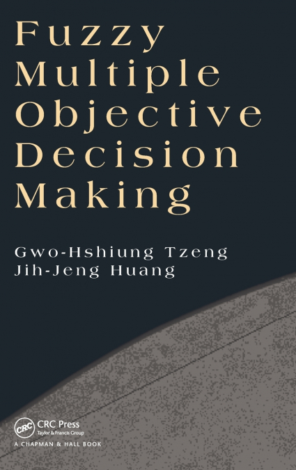 FUZZY MULTIPLE OBJECTIVE DECISION MAKING