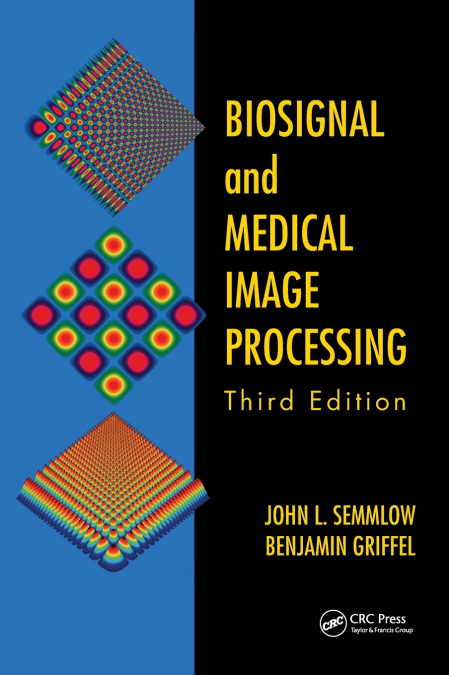 BIOSIGNAL AND MEDICAL IMAGE PROCESSING