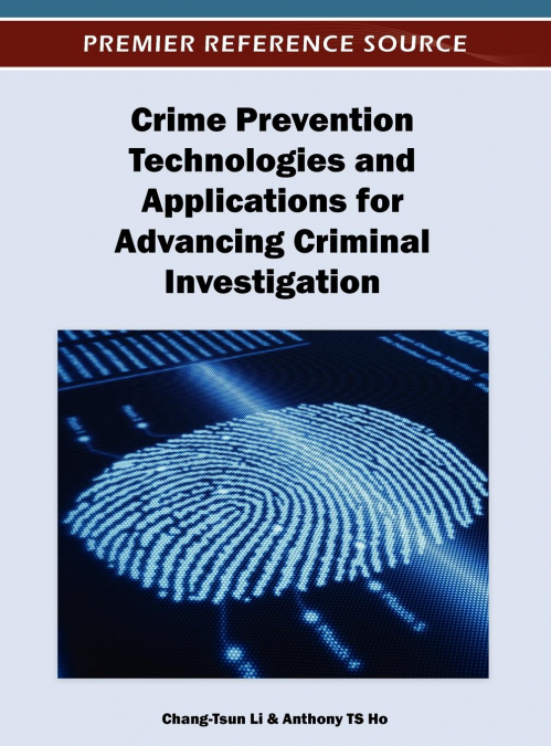 CRIME PREVENTION TECHNOLOGIES AND APPLICATIONS FOR ADVANCING