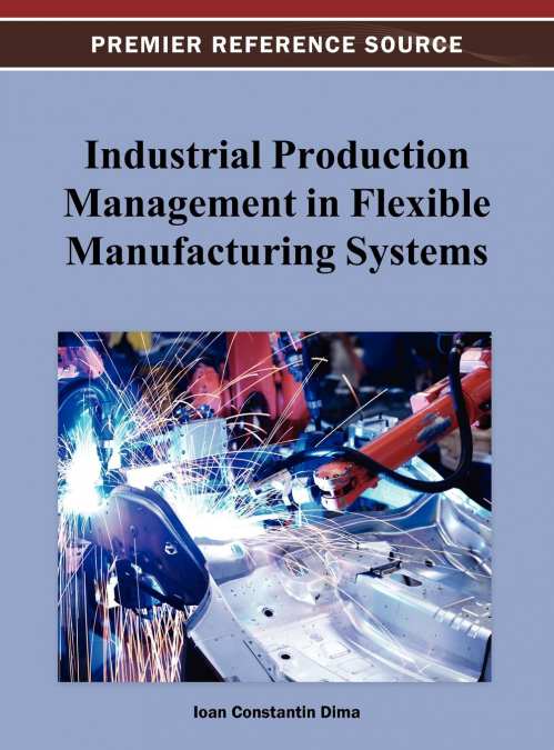 INDUSTRIAL PRODUCTION MANAGEMENT IN FLEXIBLE MANUFACTURING S