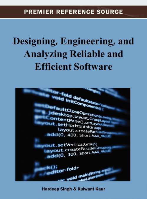 DESIGNING, ENGINEERING, AND ANALYZING RELIABLE AND EFFICIENT