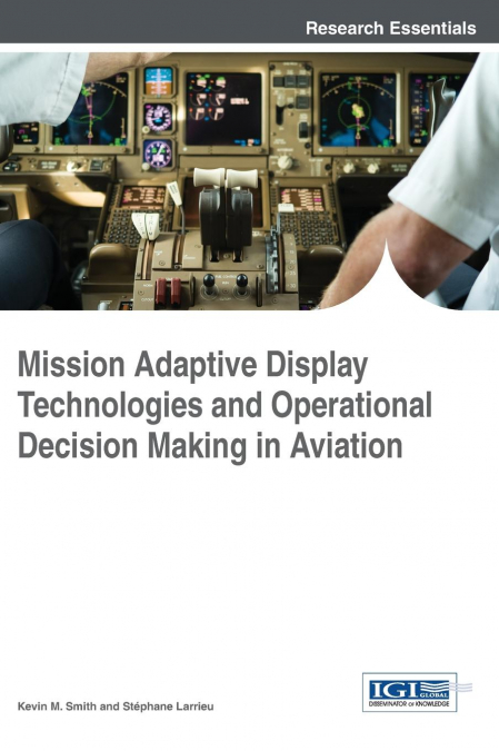 MISSION ADAPTIVE DISPLAY TECHNOLOGIES AND OPERATIONAL DECISI