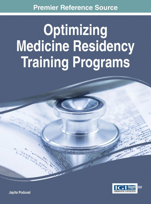 OPTIMIZING MEDICINE RESIDENCY TRAINING PROGRAMS