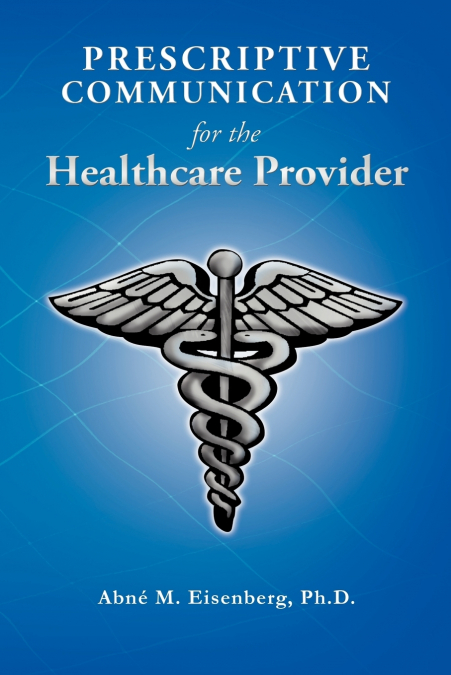 PRESCRIPTIVE COMMUNICATION FOR THE HEALTHCARE PROVIDER