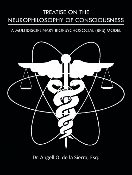 TREATISE ON THE NEUROPHILOSOPHY OF CONSCIOUSNESS