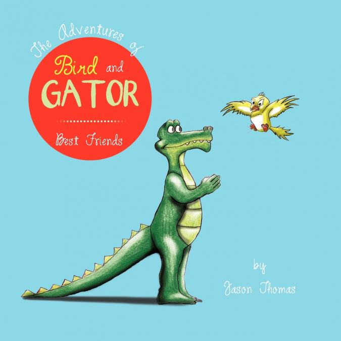 THE ADVENTURES OF BIRD AND GATOR