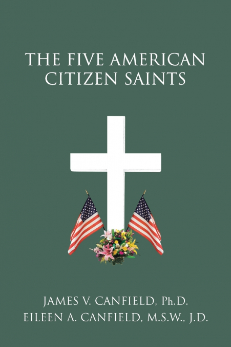 THE FIVE AMERICAN CITIZEN SAINTS