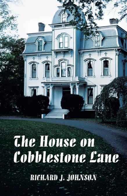 THE HOUSE ON COBBLESTONE LANE