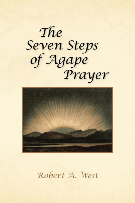THE SEVEN STEPS OF AGAPE PRAYER