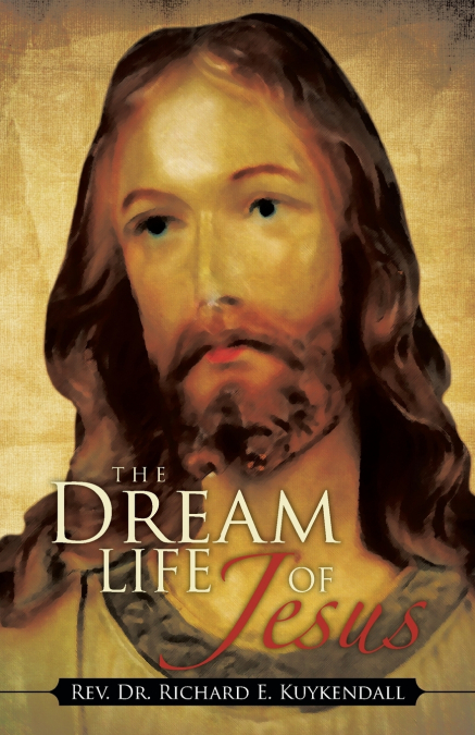 THE DREAM LIFE OF JESUS