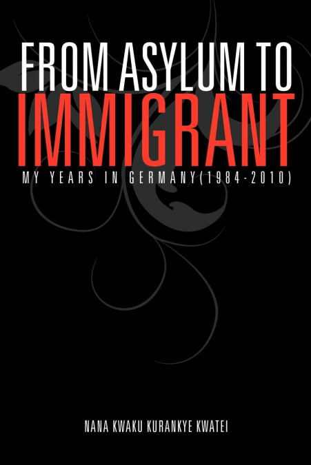 FROM ASYLUM TO IMMIGRANT