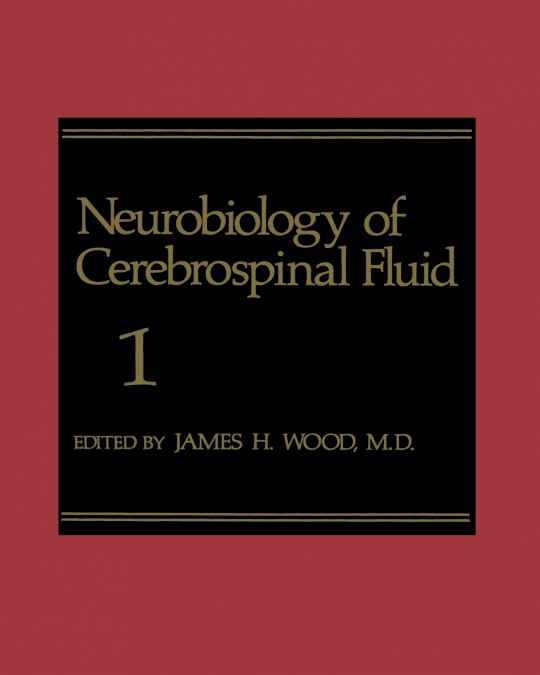 NEUROBIOLOGY OF CEREBROSPINAL FLUID 1