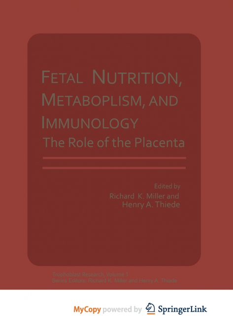 FETAL NUTRITION, METABOLISM, AND IMMUNOLOGY