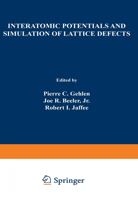 INTERATOMIC POTENTIALS AND SIMULATION OF LATTICE DEFECTS