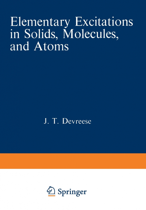 ELEMENTARY EXCITATIONS IN SOLIDS, MOLECULES, AND ATOMS