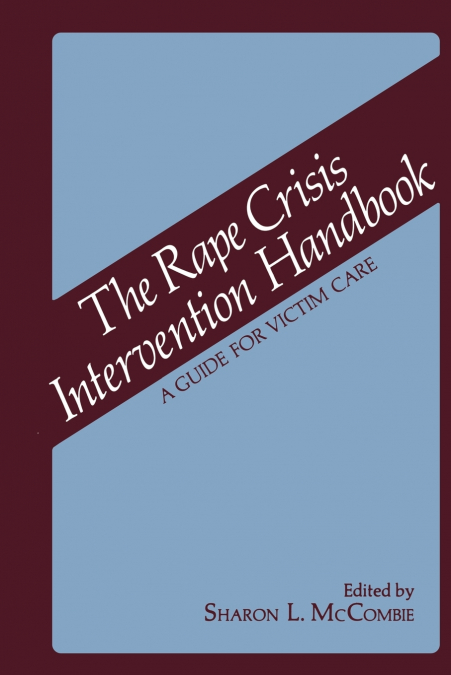 THE RAPE CRISIS INTERVENTION HANDBOOK