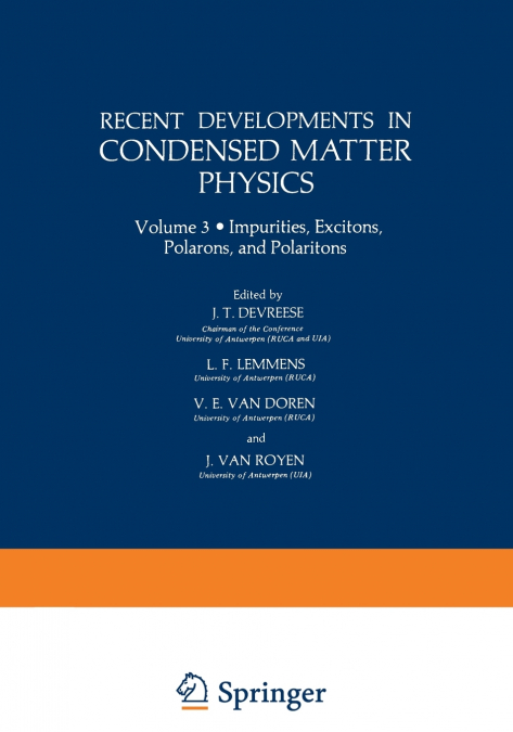 RECENT DEVELOPMENTS IN CONDENSED MATTER PHYSICS
