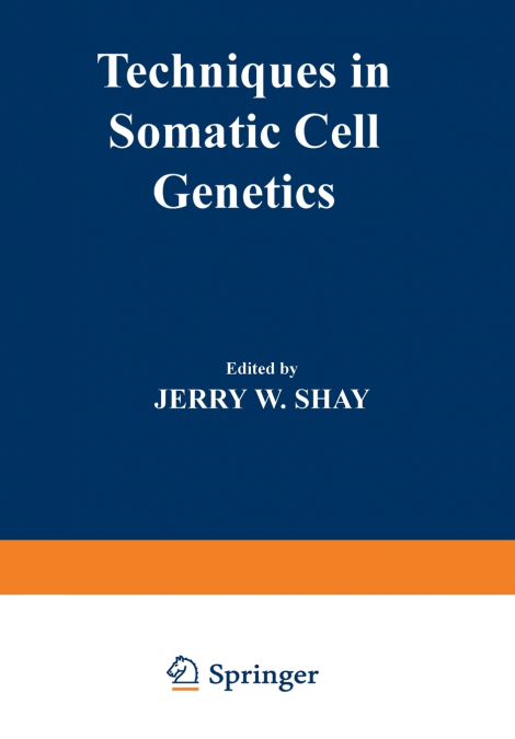 TECHNIQUES IN SOMATIC CELL GENETICS