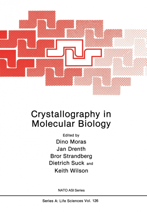 CRYSTALLOGRAPHY IN MOLECULAR BIOLOGY