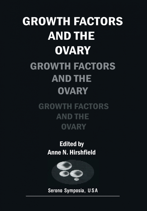 GROWTH FACTORS AND THE OVARY