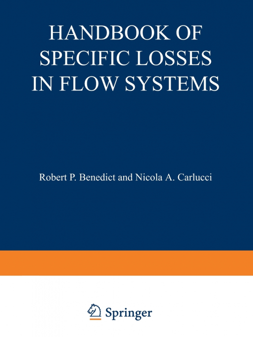 HANDBOOK OF SPECIFIC LOSSES IN FLOW SYSTEMS