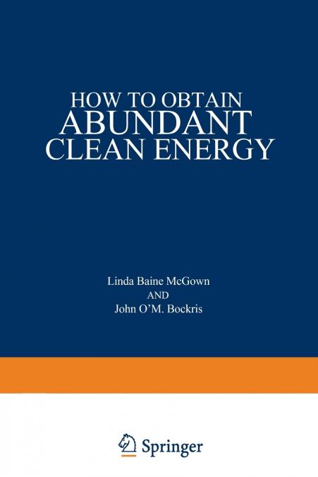 HOW TO OBTAIN ABUNDANT CLEAN ENERGY