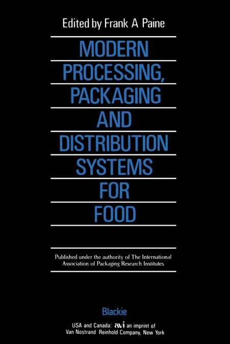MODERN PROCESSING, PACKAGING AND DISTRIBUTION SYSTEMS FOR FO