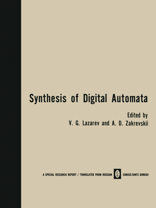 SYNTHESIS OF DIGITAL AUTOMATA / PROBLEMY SINTEZA TSIFROVYKH