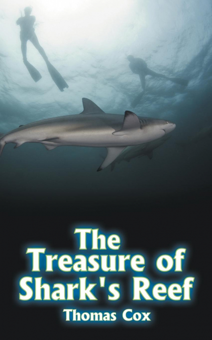 THE TREASURE OF SHARK?S REEF