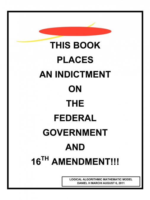 THIS BOOK PLACES AN INDICTMENT ON THE FEDERAL GOVERNMENT AND