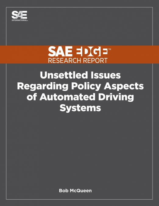 UNSETTLED ISSUES REGARDING POLICY ASPECTS OF AUTOMATED DRIVI