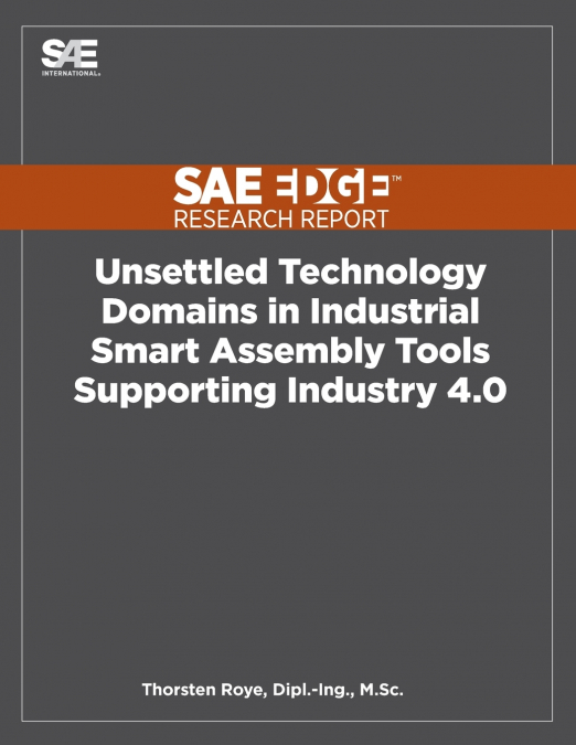 UNSETTLED TECHNOLOGY DOMAINS IN INDUSTRIAL SMART ASSEMBLY TO