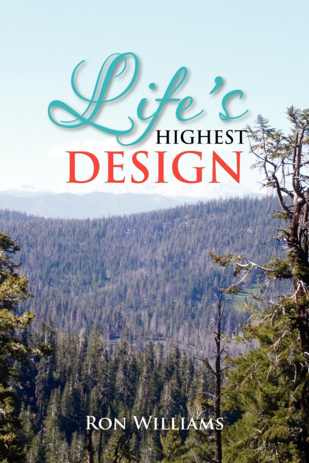 LIFE?S HIGHEST DESIGN