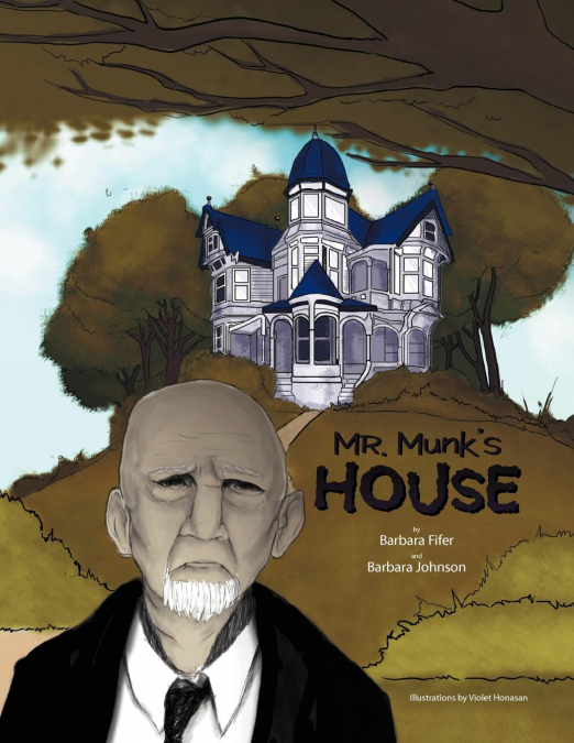 MR. MUNK?S HOUSE