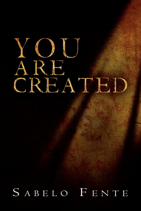 YOU ARE CREATED