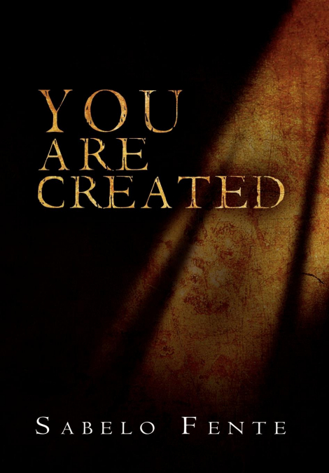 YOU ARE CREATED