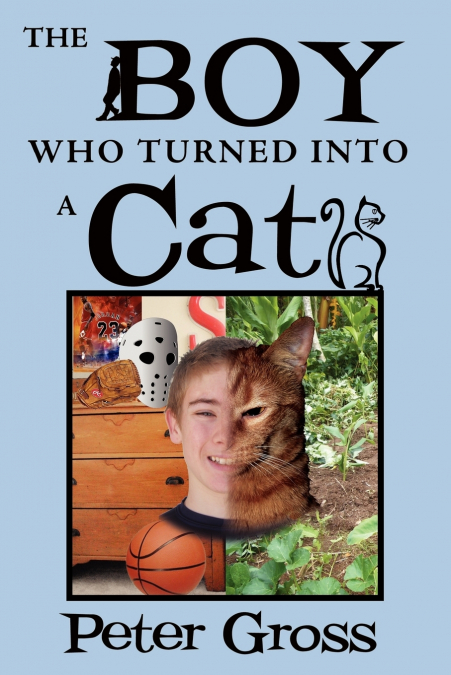 THE BOY WHO TURNED INTO A CAT