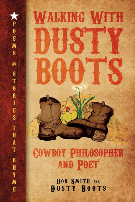 WALKING WITH DUSTY BOOTS