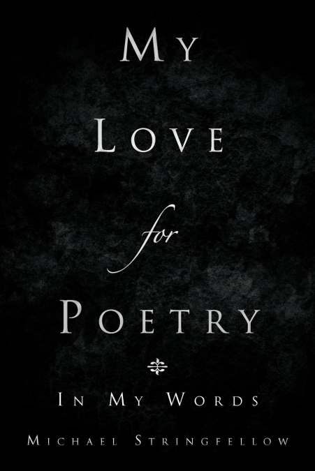MY LOVE FOR POETRY