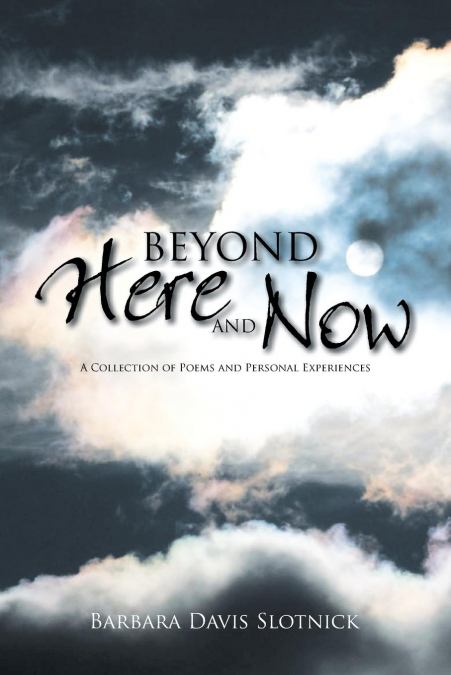 BEYOND HERE AND NOW
