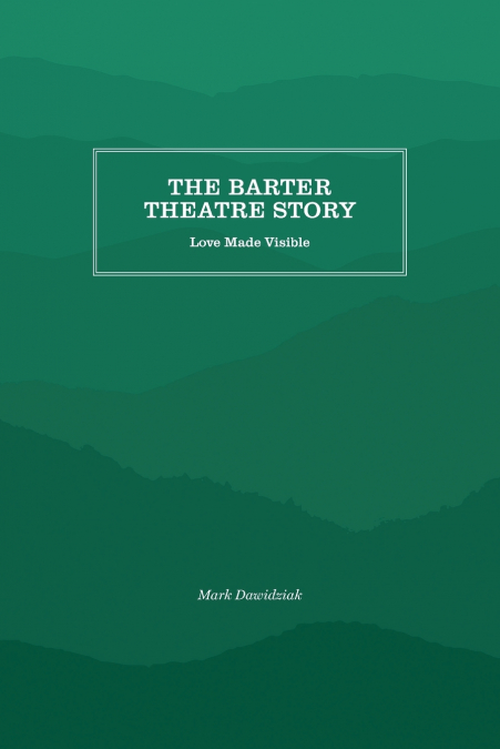 THE BARTER THEATRE STORY