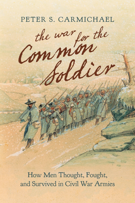 THE WAR FOR THE COMMON SOLDIER