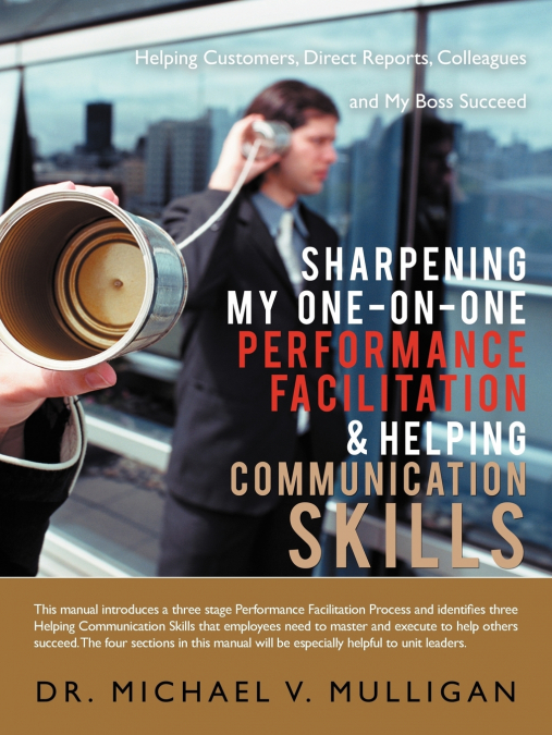 SHARPENING MY ONE-ON-ONE PERFORMANCE FACILITATION & HELPING