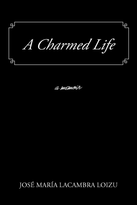 A CHARMED LIFE
